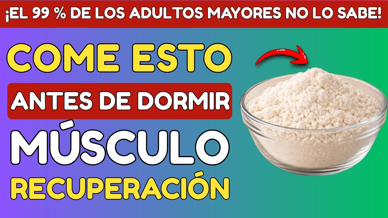 ¡Más de 60! Come Esto Antes de Dormir para Evitar la Pérdida de Músculo
