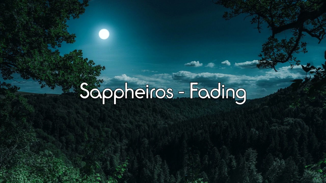 Sappheiros - Fading ( slowed )