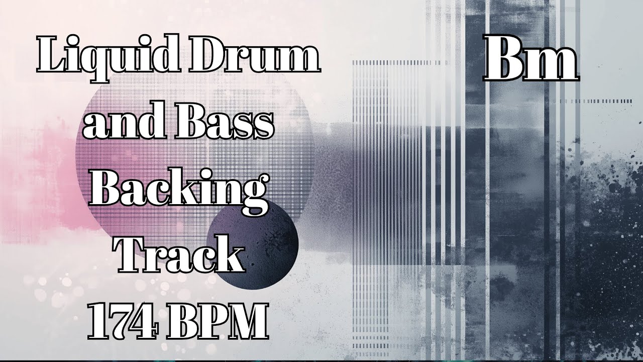 Liquid Drum & Bass Backing Track – 174 BPM | B Minor
