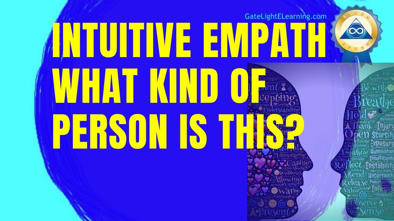 Intuitive Empath, What Kind Of Person Is This?