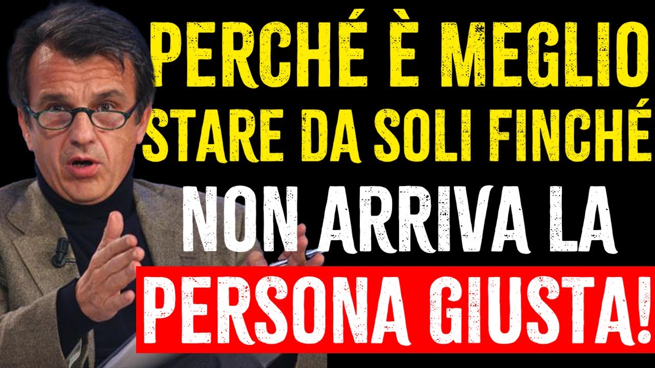 PERCHÉ È MEGLIO STARE DA SOLI FINCHÉ NON ARRIVA LA PERSONA GIUSTA – MOTIVAZIONE DI RAFFAELE MORELLI