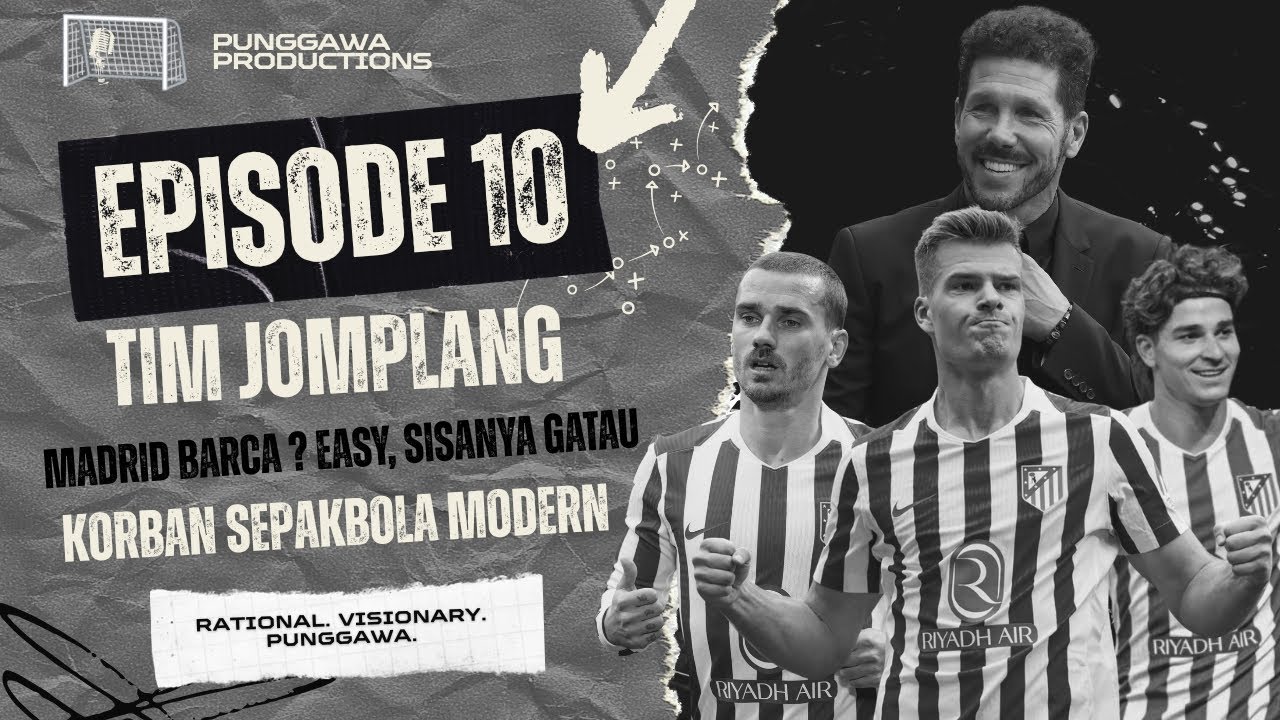 Ep. 10: Atletico Madrid, Korban dari Sistem Sepakbola Modern