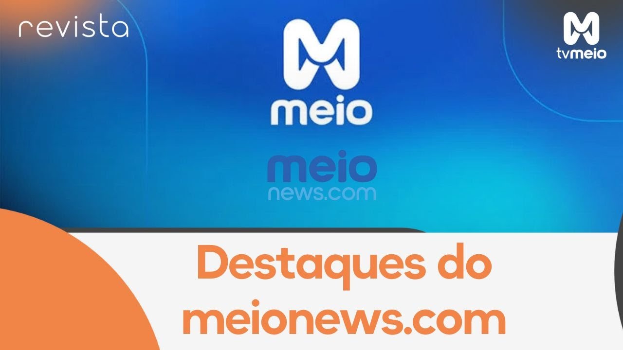 Direto da reda&ccedil;&atilde;o: veja os destaques do meionews.com