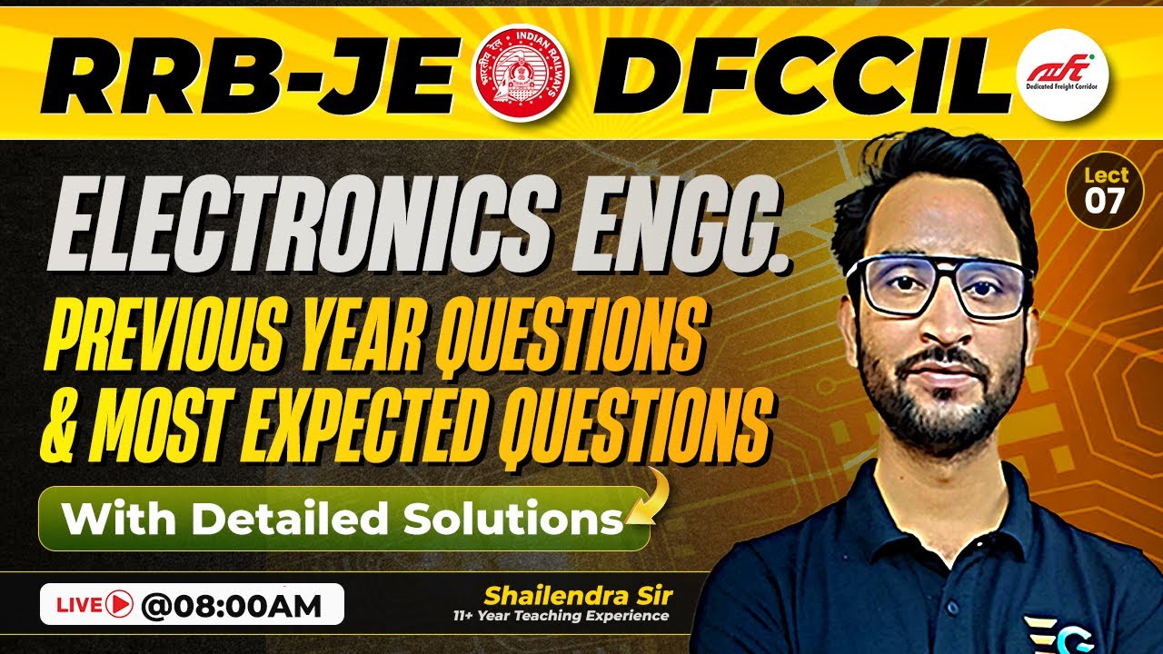 RRB JE | DFCCIL | Electronics Engg. PYQ + Most Expected Question by Shailendra sir