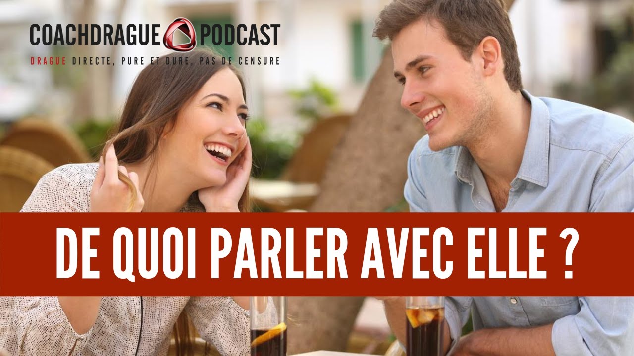 De quoi parler avec une fille ? Toujours savoir quoi dire grâce à la méthode FORD - Ép. 91