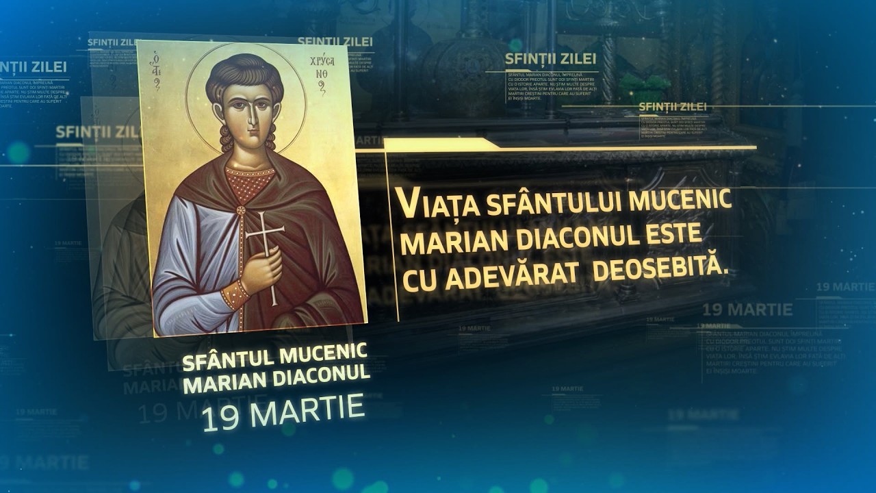 Sfântul Mucenic Marian diaconul – 19 martie #Sinaxar