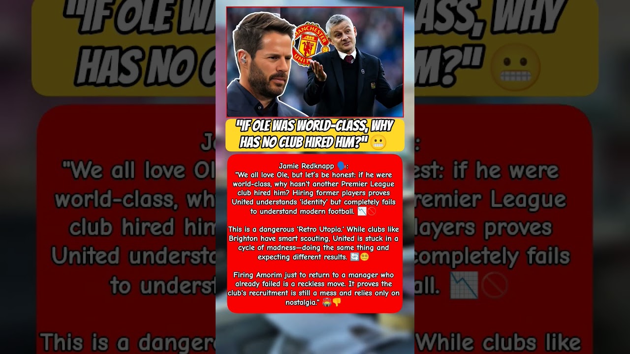 “If Ole Was World-Class, Why Has No Club Hired Him?” 😬 