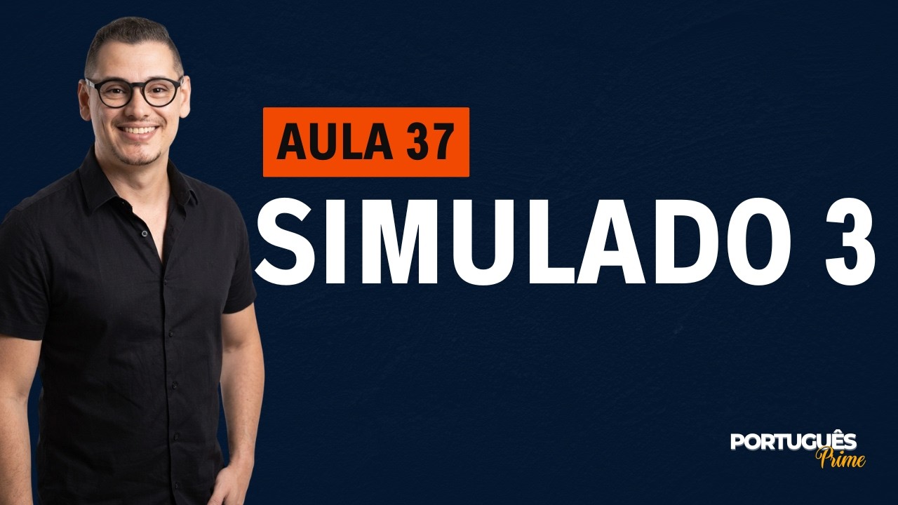 AULA 37   SIMULADO 3