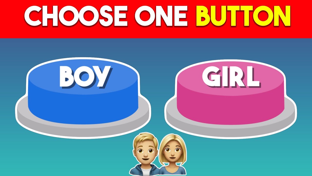 Choose one Button Boy and Girl Edition || FUNNY BUNNY QUIZ