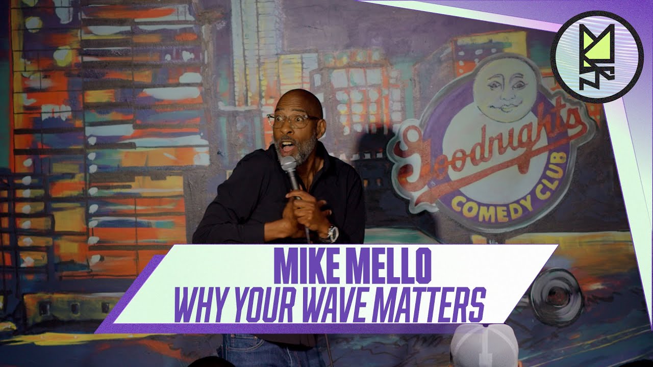 Why Your Wave Matters - Mike Mello | Stand Up Comedy