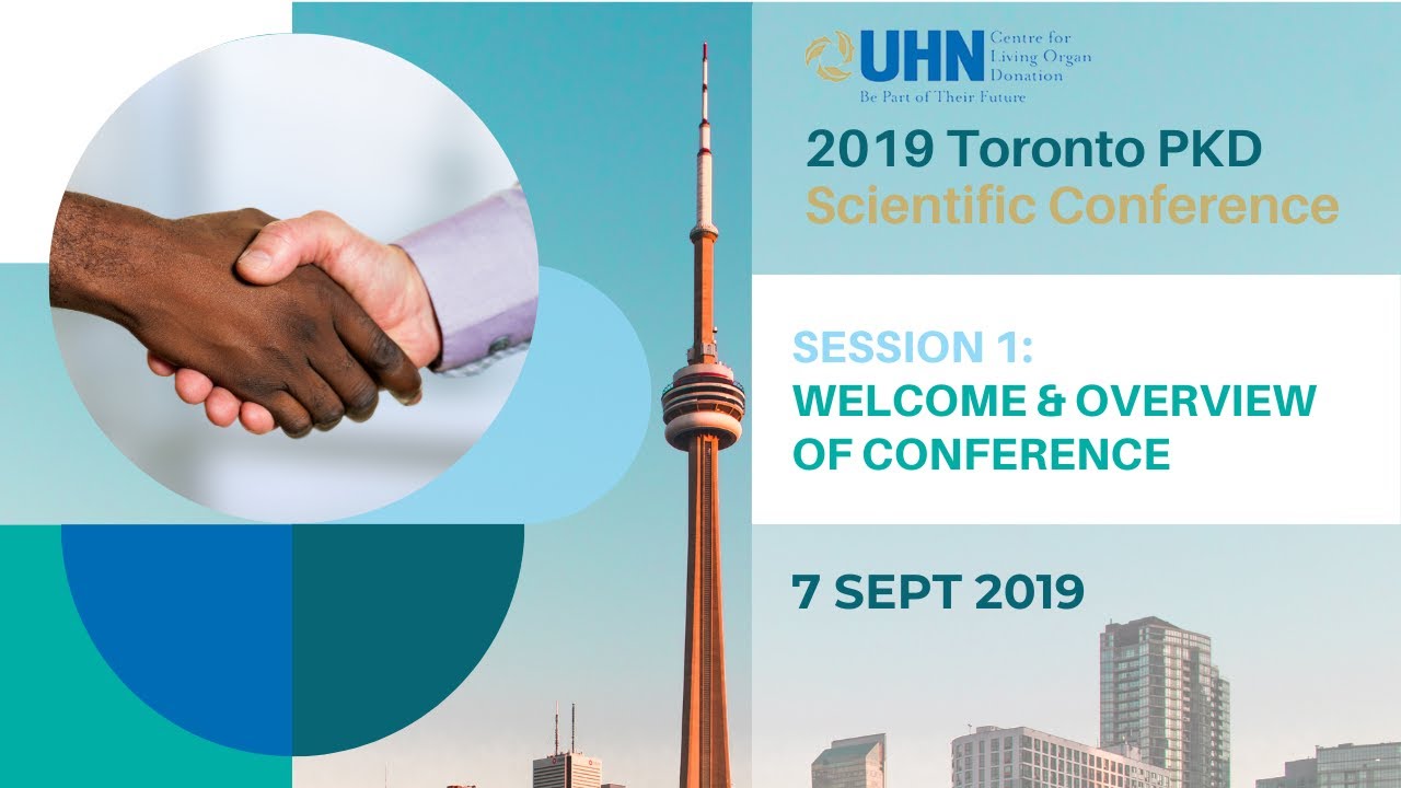 2019 Toronto PKD Scientific Conference: Welcome and Overview of Conference