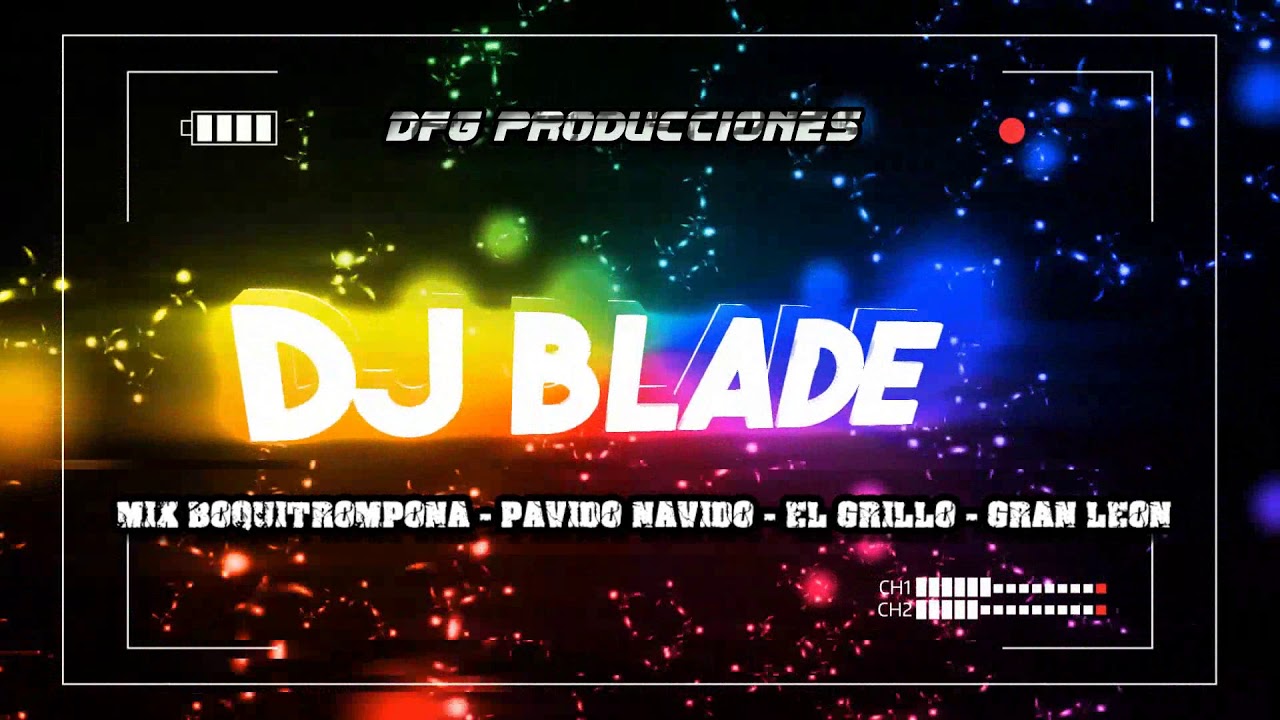 Mix Diciembre 2019 Boquitrompona - Pavido Navido - El Grillo - Gran Leon Dj Blade Popayán