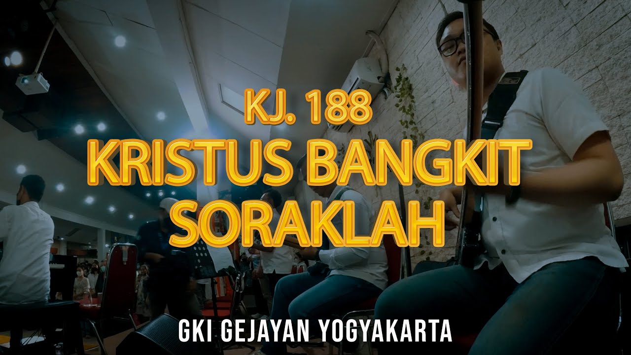KJ 188 – Kristus Bangkit! Soraklah (NEW ARRAGEMENT) | Cover | GKI GEJAYAN YOGYAKARTA