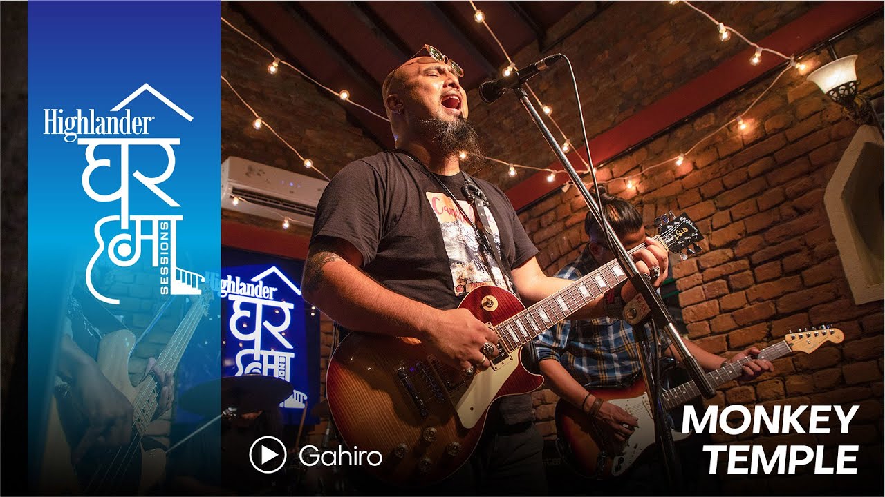Highlander Ghar Ma Sessions: Gahiro | Monkey Temple | Season 1