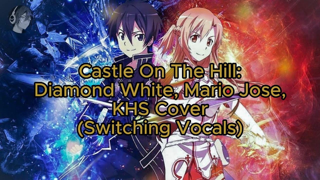 (Nightcore) Castle On The Hill: Diamond White, Mario Jose, KHS Cover (Switching Vocals)