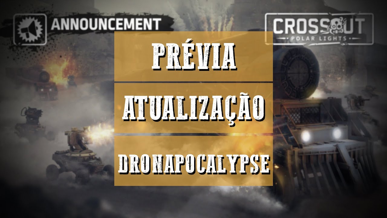 Crossout - Prévia da Atualização Dronapocalypse