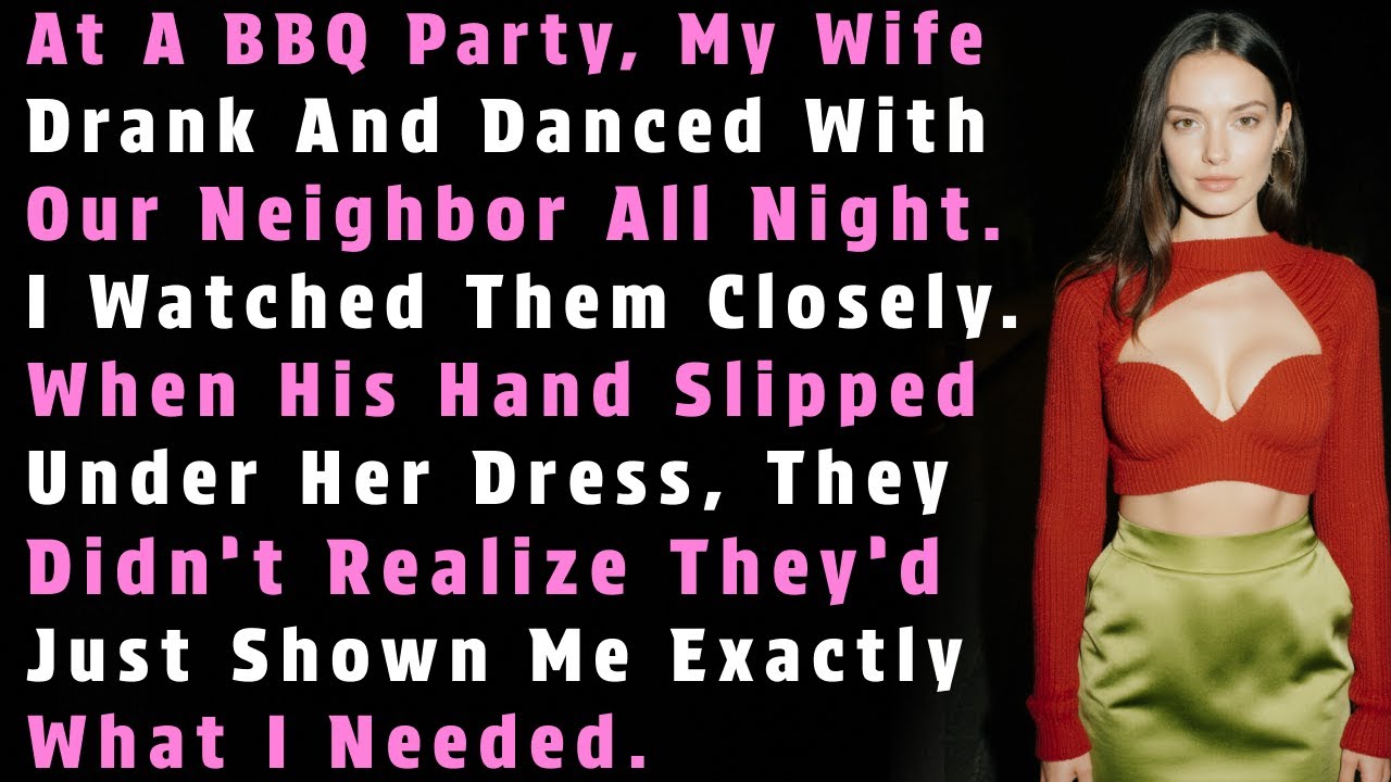 At A BBQ Party, My Wife Drank And Danced With Our Neighbor All Night. I Watched Them…