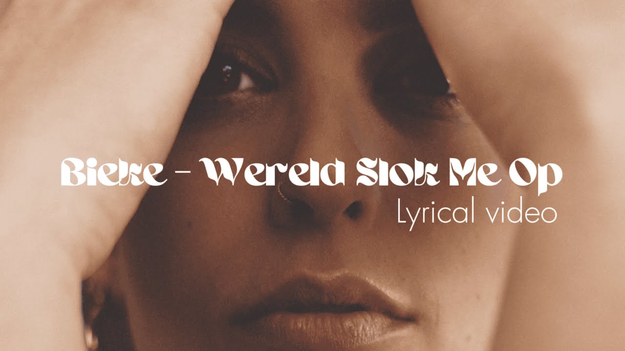 Bieke - Wereld Slok Me Op (Lyrical Video)