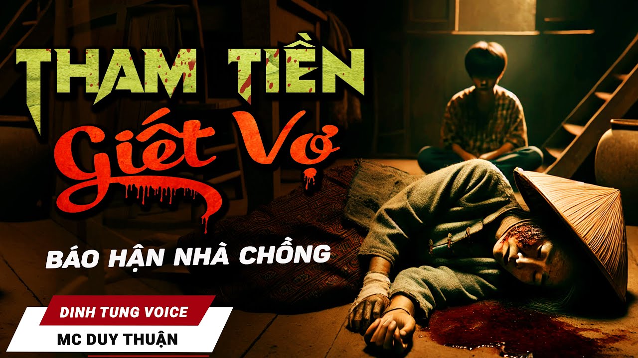 Truyện Ma - Tham Tiền Giết Vợ - Ác Nghiệp Nhà Chồng - Duy Thuận Kể Truyện Ma Mỗi Đêm Nghe Rùng Rợn