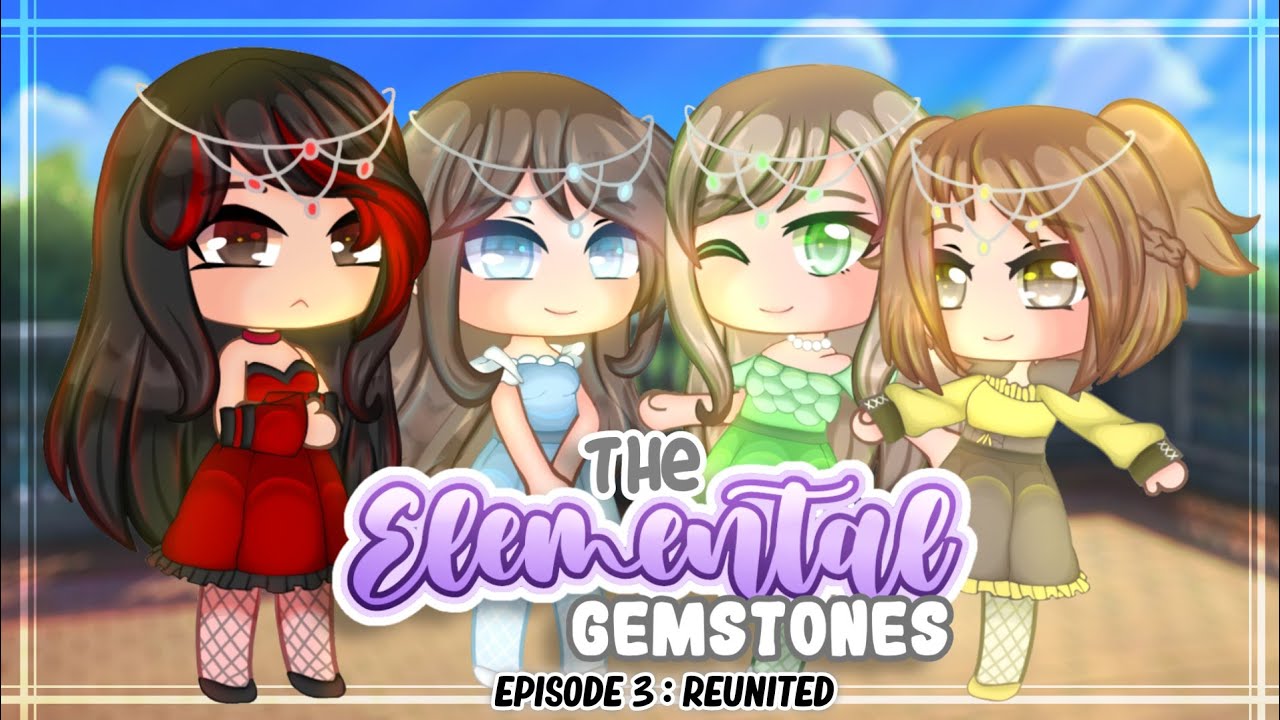 ✨The Elemental Gemstones✨ || [Episode 3: Reunited] Gacha Club Mini Movie (GCMM)