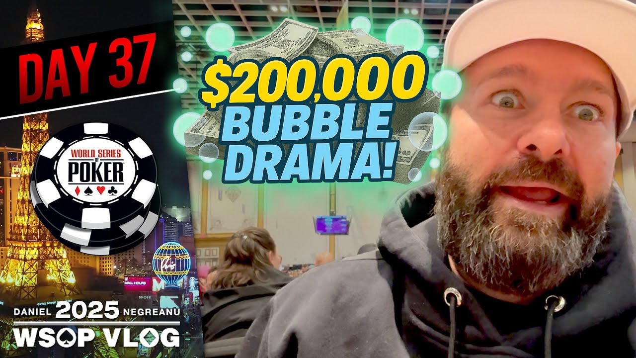 $200,000 BUBBLE DRAMA with PHIL IVEY! - Daniel Negreanu 2025 WSOP VLOG Day 37