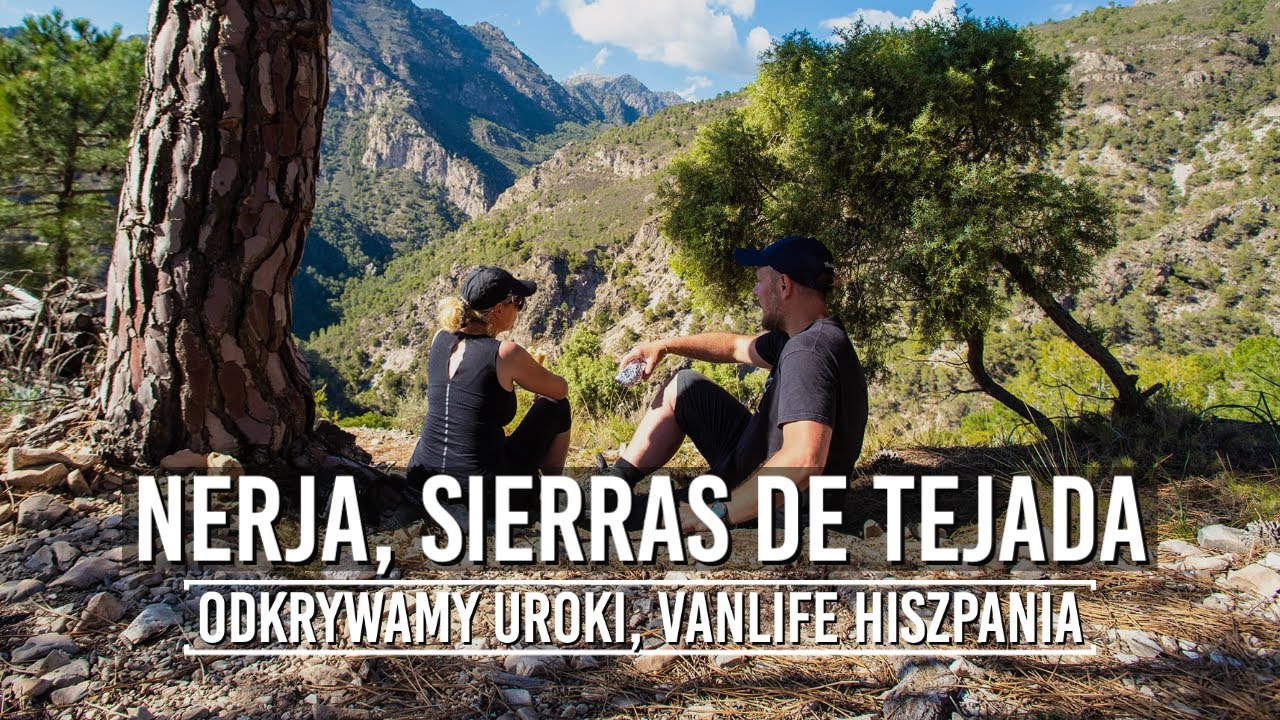 Odkrywamy uroki Nerja i g&oacute;r Sierras de Tejada - Hiszpańska podr&oacute;ż pełna niespodzianek | VANLIFE