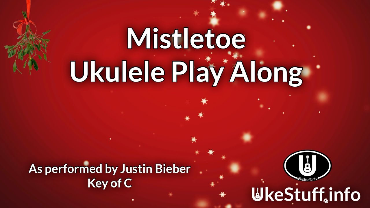 Mistletoe Ukulele Play Along (In C)