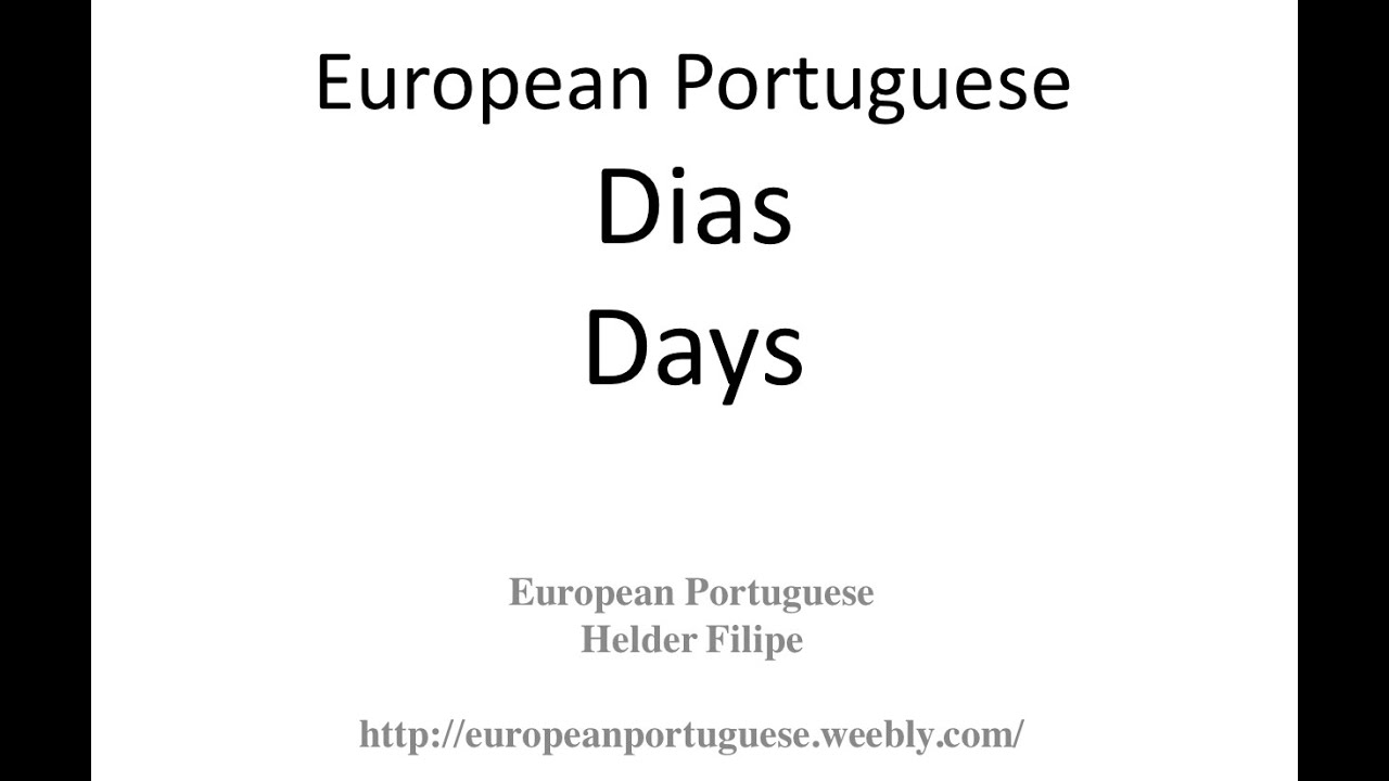 European Portuguese Classes-Lesson 20: Days