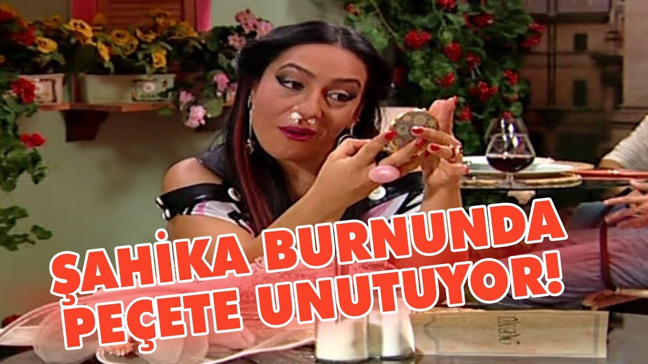 Şahika burnunda peçeteleri unutuyor - Avrupa Yakası