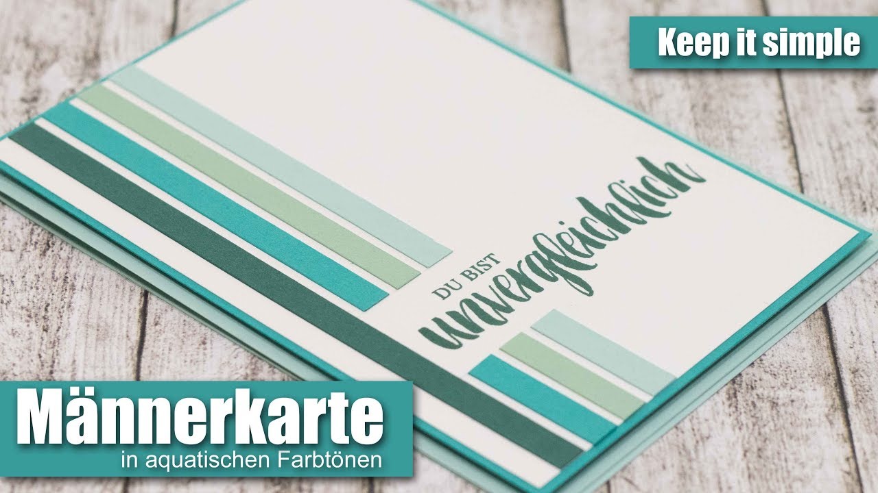 Männerkarte in aquatischen Farbtönen |  Keep it simple | Clean | Ohne Stanzen | Stampin' Up!