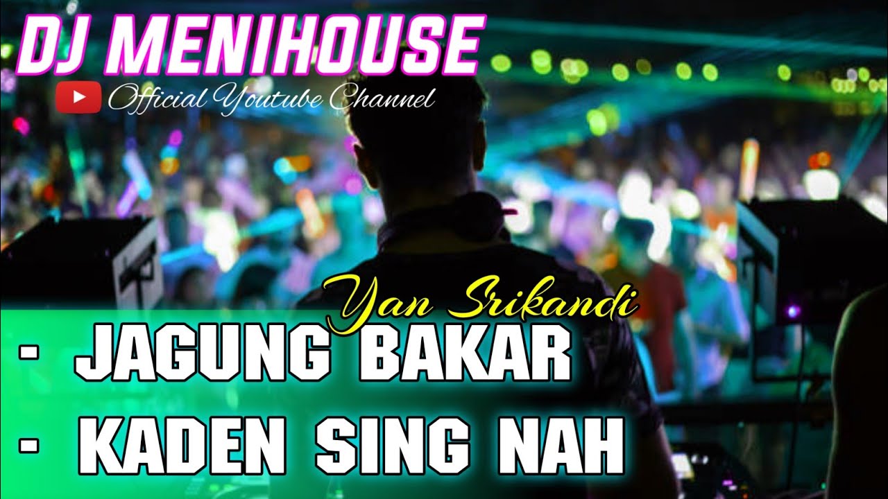 FYP TIKTOK DJ MELI GULA BALI || DJ JAGUNG BAKAR x KADEN SING NAH - YAN SRIKANDI BY DJ MENIHOUSE