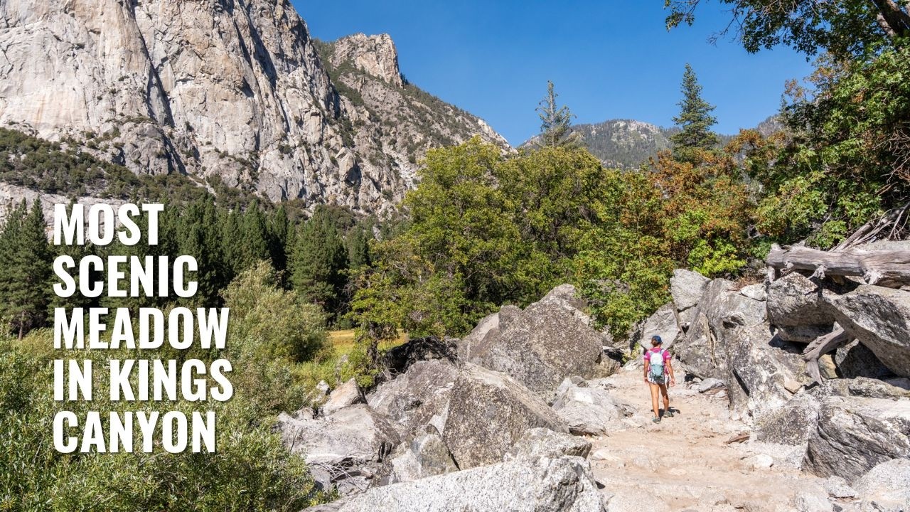 This Trail Takes Hikers to the Most Beautiful Meadow in Kings Canyon National Park!