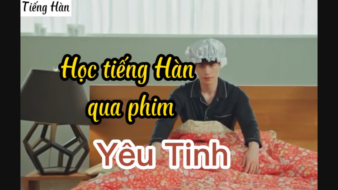Học tiếng Hàn qua phim Yêu tinh golbin
