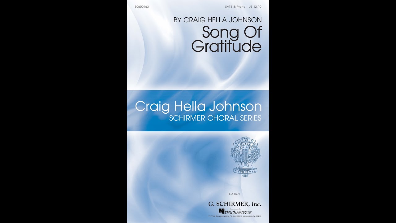 Song of Gratitude (SATB Choir) - by Craig Hella Johnson