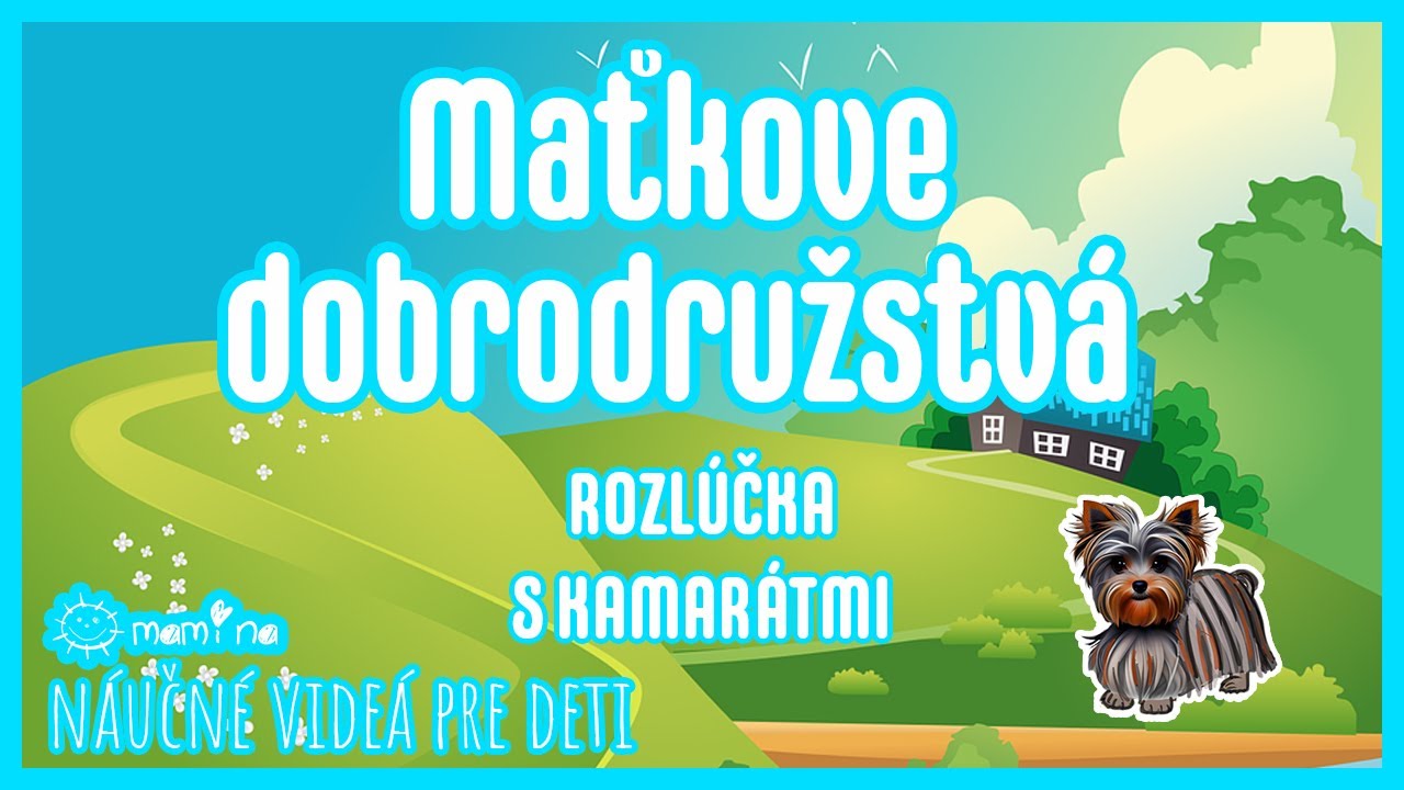 Maťkove dobrodružstv&aacute; 8.časť  Rozl&uacute;čka s kamar&aacute;tmi :)
