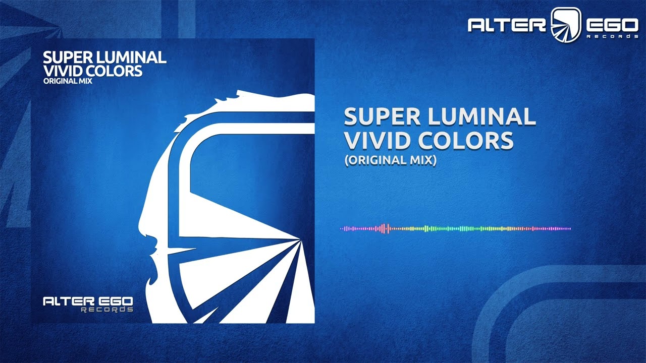 Super Luminal - Livid Colors [Trance]