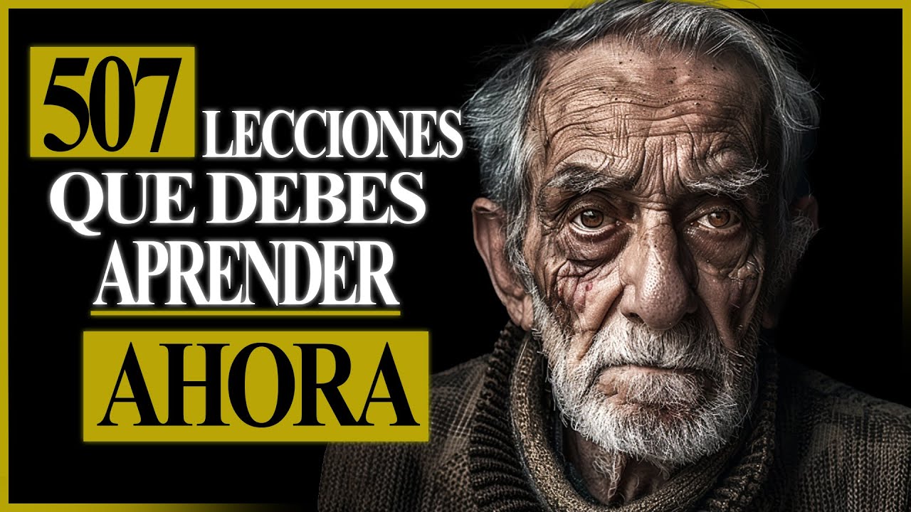 507 LECCIONES SABIAS Que Tu Abuelo NUNCA Te ENSEÑÓ