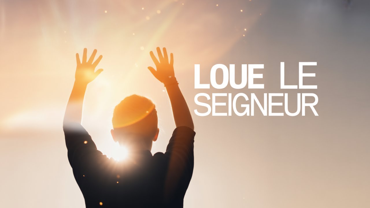 Que Tout Ce Qui Respire Loue le Seigneur — Une Louange Qui Élève Ton Âme