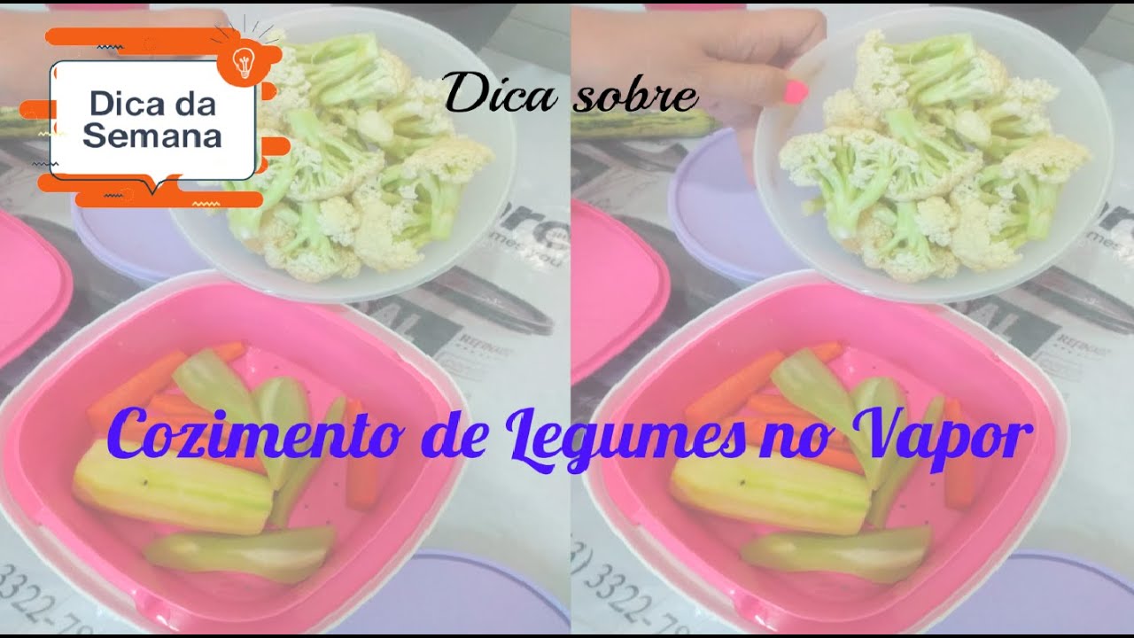 Cozinhando Legumes na Múltipla Tupperware | Val Alvarenga
