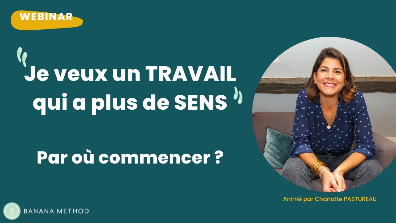 (Re)trouver du sens au travail : par où commencer ? Un webinar Banana Method