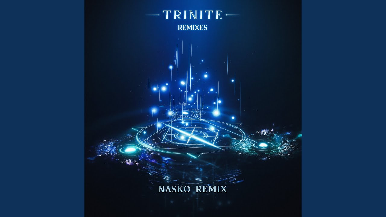 Trinite (Nasko Remix)