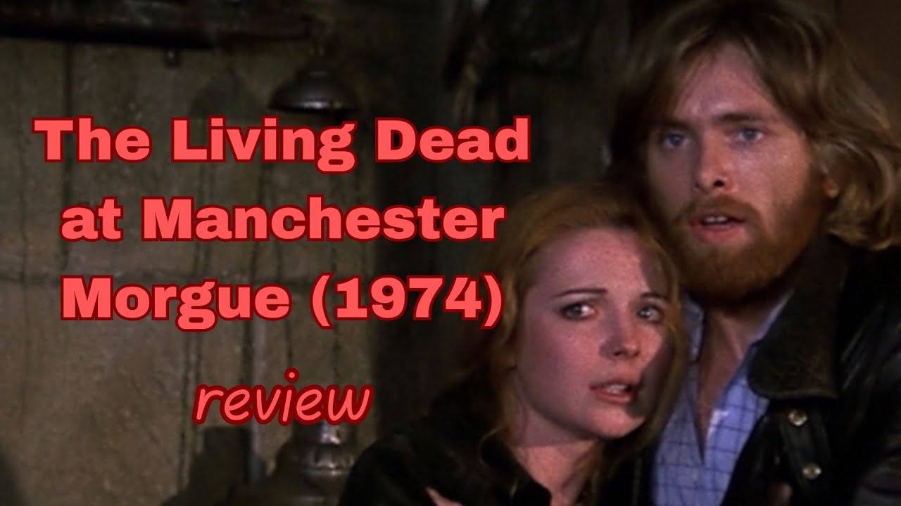 film reviews ep#470 - The Living Dead at Manchester Morgue (1974)