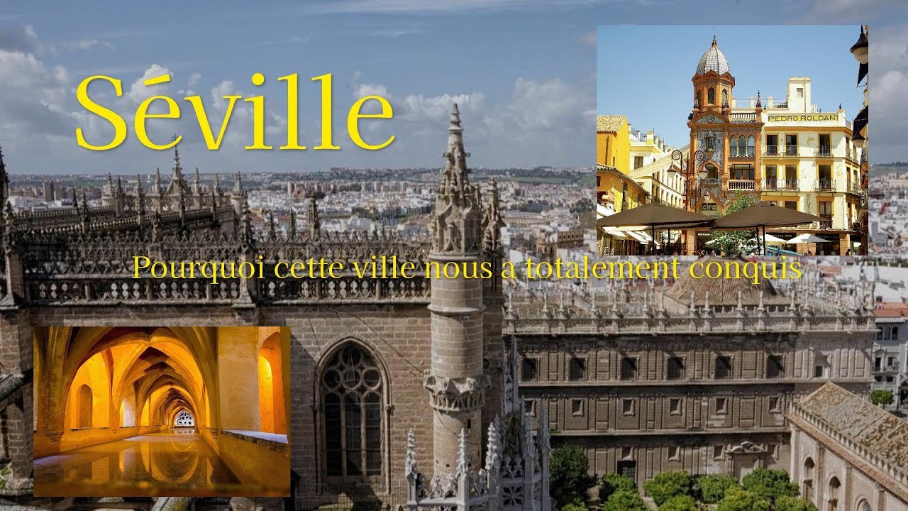 Séville Pourquoi cette ville nous a totalement conquis
