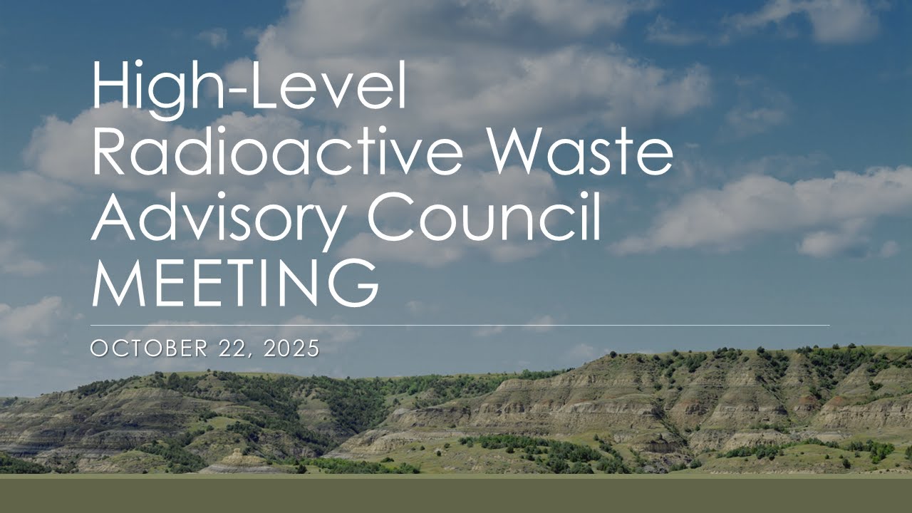 October 2025 High-Level Radioactive Waste Advisory Council Meeting