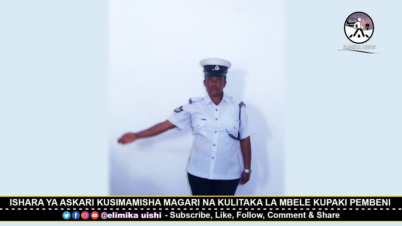 ISHARA YA ASKARI KUSIMAMISHA MAGARI YOTE YA MBELE NA KULITAKA LA MBELE LIPAKI PEMBENI