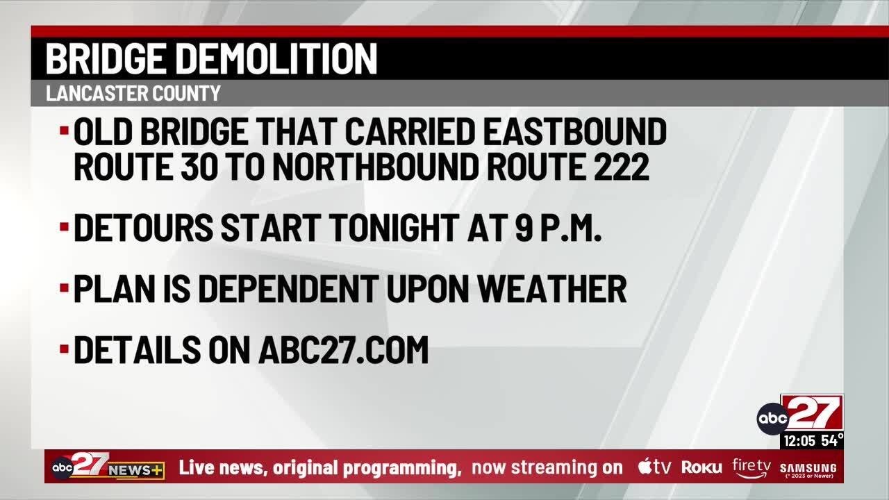 Major Lancaster County bridge demolition project this weekend