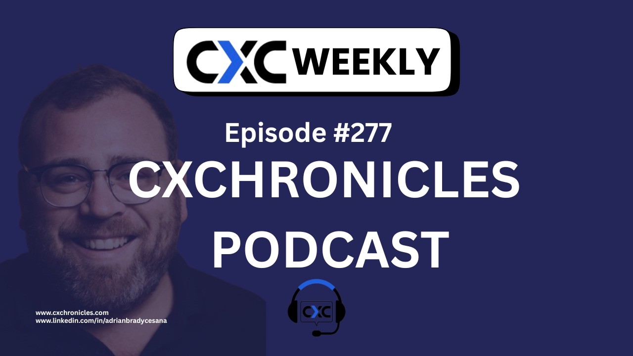 Future of Work Insights: AI's Impact on CX, Sales & Support  CXWeekly Update 277