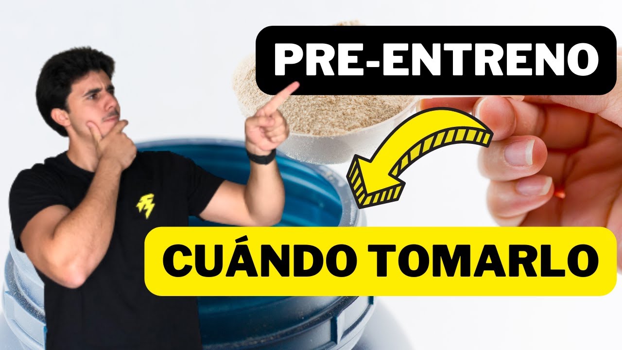CU&Aacute;NDO tomar el PRE ENTRENO | HAZLO AS&Iacute; ✅
