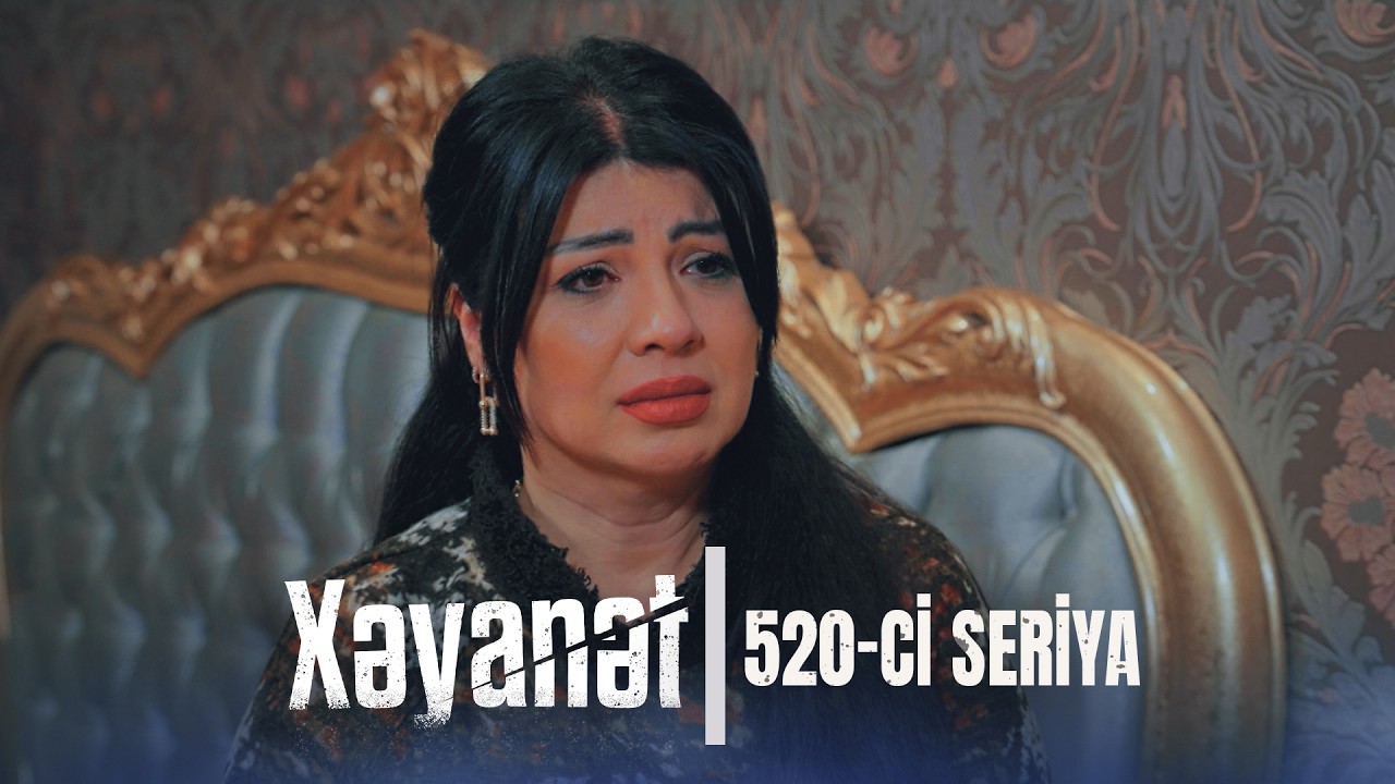 Xəyanət (3-c&uuml; m&ouml;vs&uuml;m 520-ci Seriya)