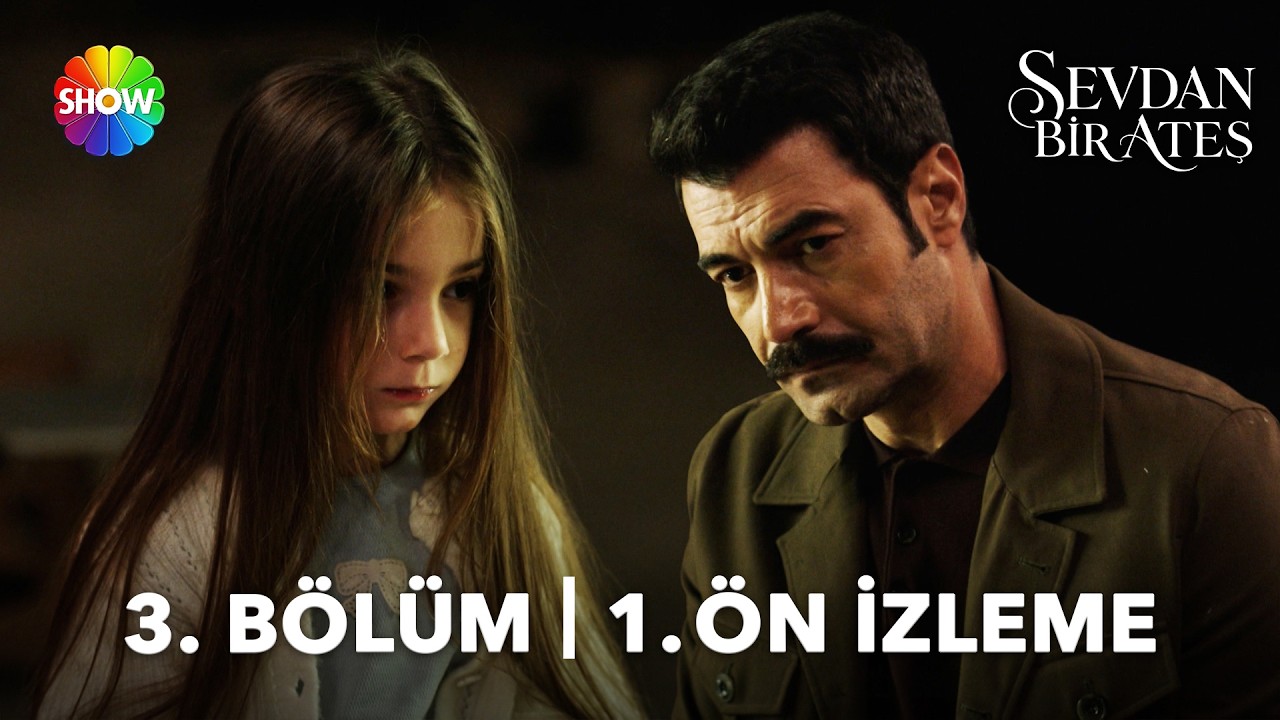 Sevdan Bir Ateş 3. B&ouml;l&uuml;m 1. &Ouml;n İzleme | 